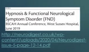 Treating Functional Neurological Disorder ( FND ) with Hypnotherapy 